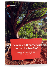 Titelseite vom Whitepaper E-Commerce Trends 2021 mit einem wachsendem Baum im Hintergrund. | eggheads.net