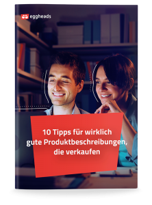 Titelseite Whitepapers: 10 Tipps für wirklich gute Produktbeschreibungen, die verkaufen | eggheads.net