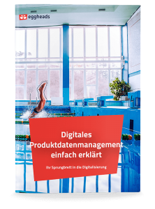 Titelseite vom Whitepaper: Digitales Produktdatenmanagement einfach erklärt | eggheads.net