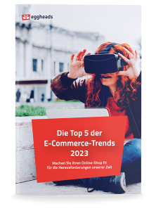 Titelseite vom Whitepaper: Die Top 5 der E-Commerce-Trends 2023 | eggheads.net