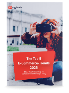 Front page of whitepaper: Top 5 e-commerce trends 2023 | eggheads.net