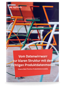 Titelseite vom Whitepaper: Vom Datenwirrwarr zur klaren Struktur mit dem richtigen Produktdatenmodell | eggheads.net